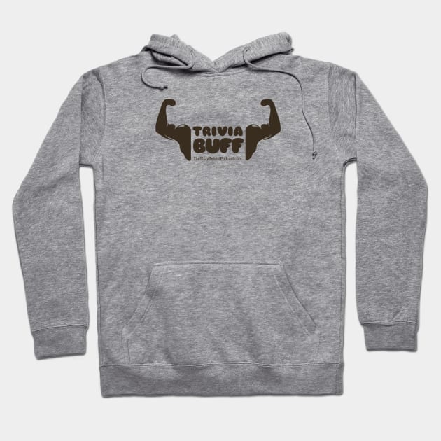 The Story Behind Podcast Trivia Buff - Brown Hoodie by EmilyPeckProkop